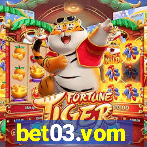 bet03.vom