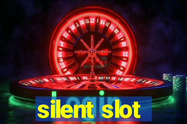 silent slot