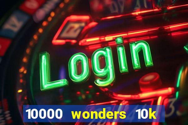 10000 wonders 10k ways slot free play