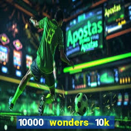 10000 wonders 10k ways slot free play