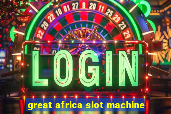 great africa slot machine