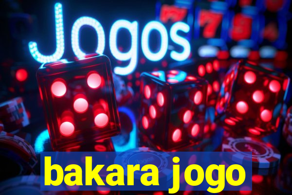 bakara jogo