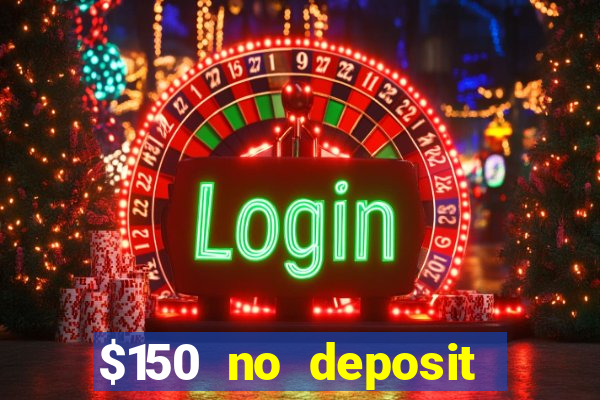 $150 no deposit bonus codes captain jack casino 2019