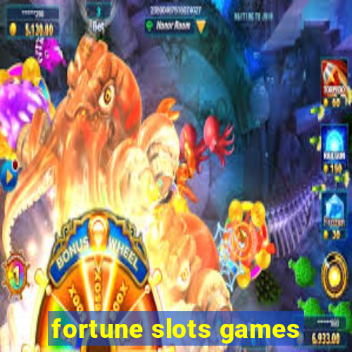 fortune slots games