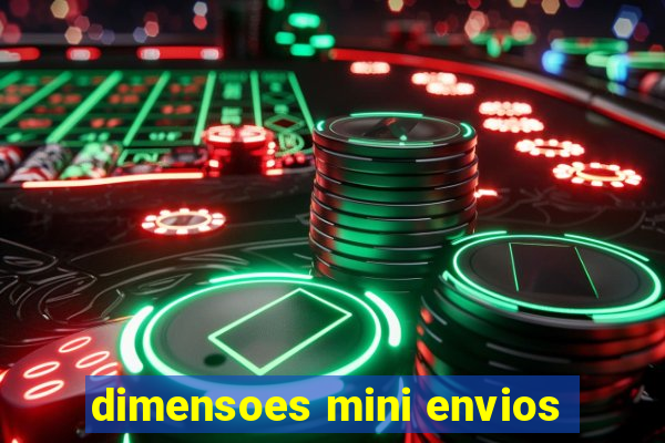 dimensoes mini envios