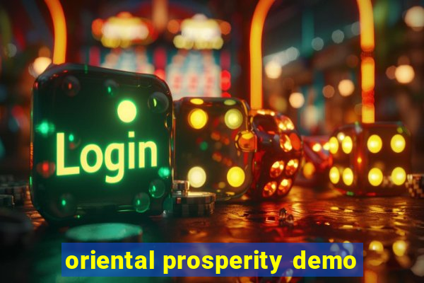 oriental prosperity demo