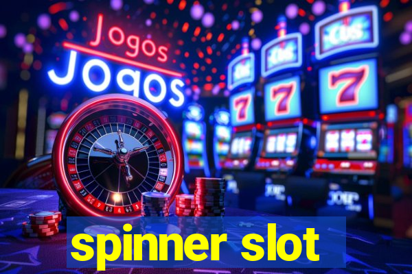 spinner slot