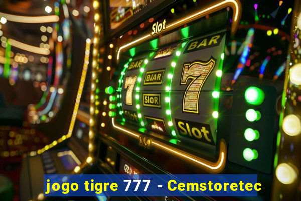 jogo tigre 777 - Cemstoretec