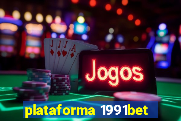 plataforma 1991bet