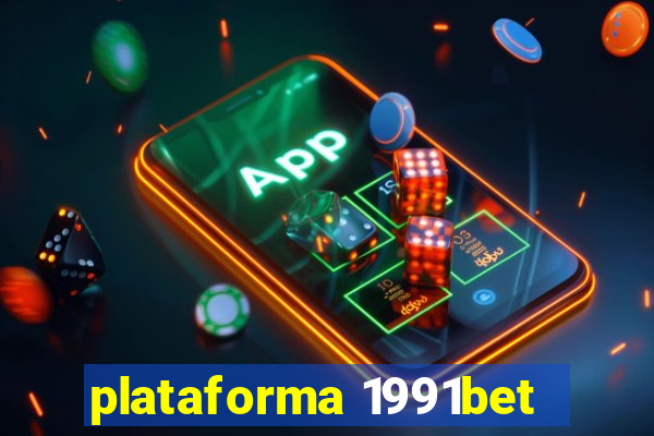 plataforma 1991bet