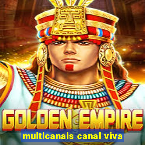 multicanais canal viva