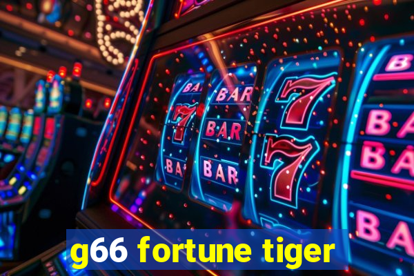 g66 fortune tiger