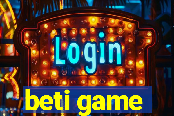 beti game