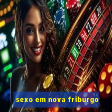 sexo em nova friburgo