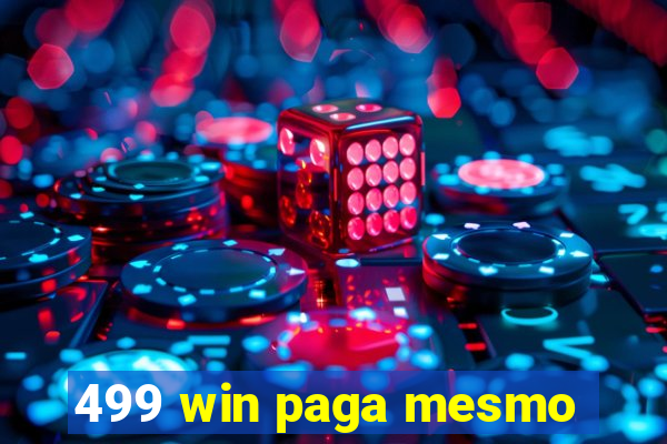 499 win paga mesmo