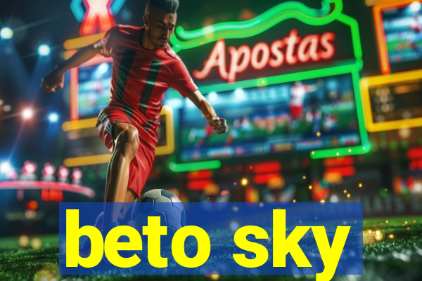 beto sky