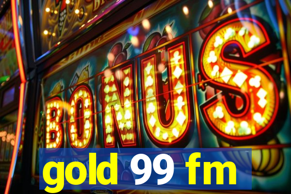 gold 99 fm