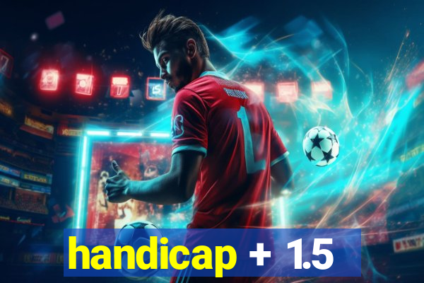 handicap + 1.5