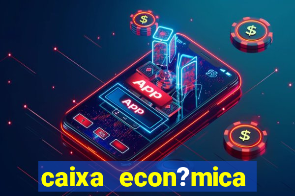 caixa econ?mica federal bets