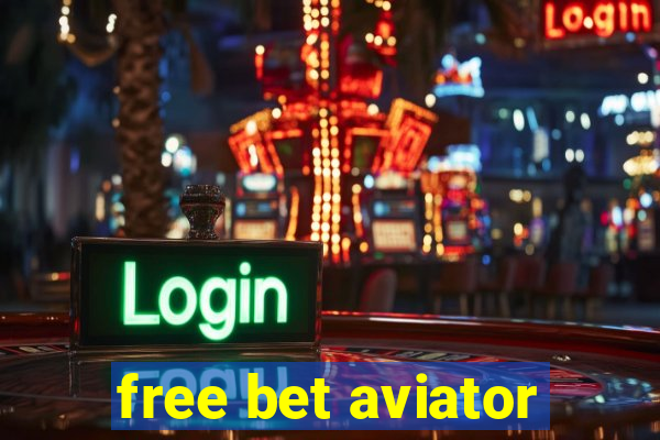 free bet aviator