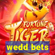 wedd bets