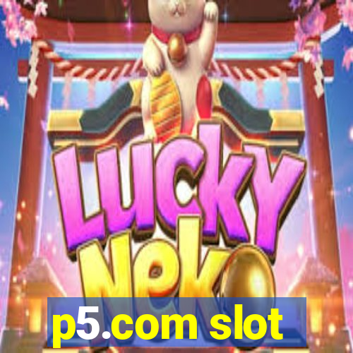 p5.com slot