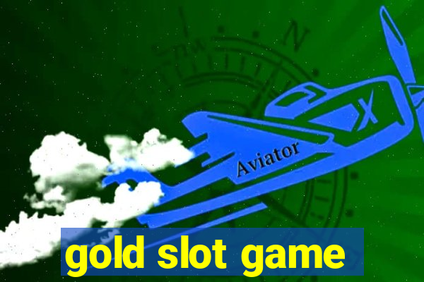 gold slot game