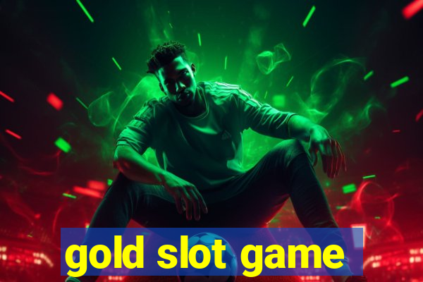 gold slot game