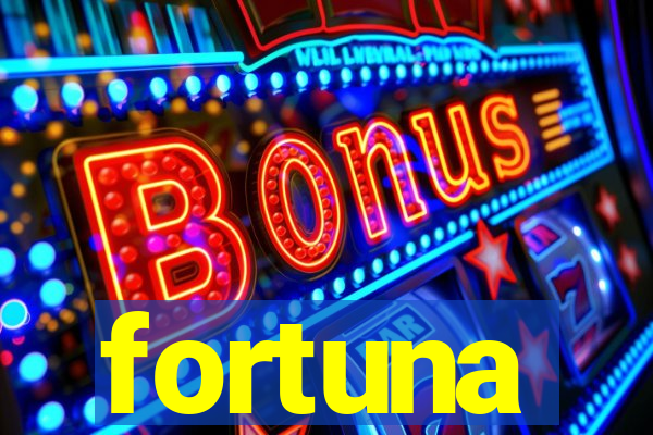 fortuna