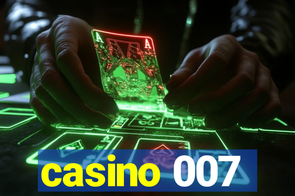 casino 007