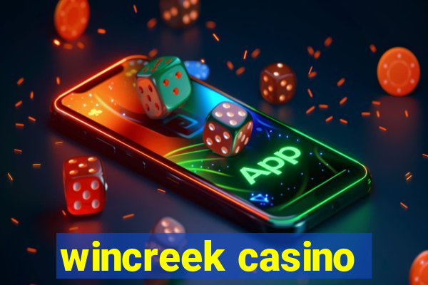 wincreek casino