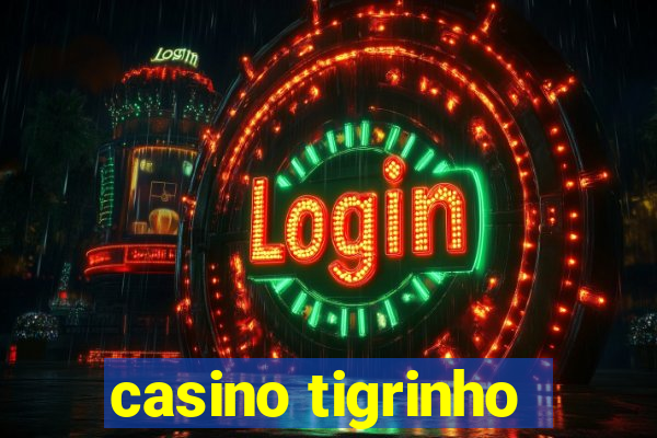 casino tigrinho