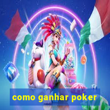 como ganhar poker