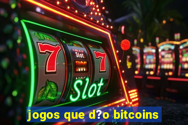 jogos que d?o bitcoins