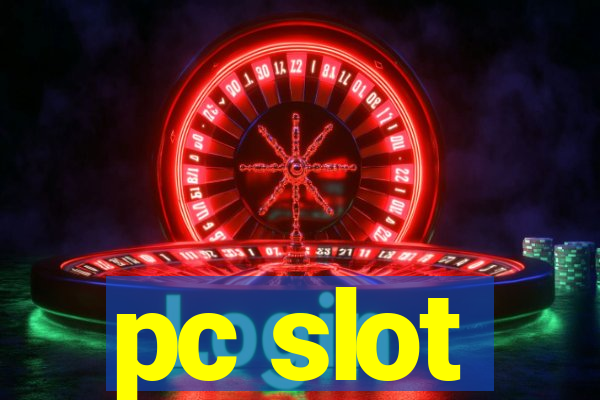 pc slot