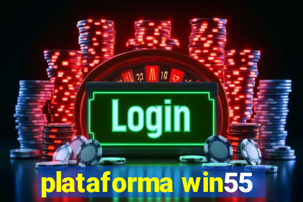 plataforma win55