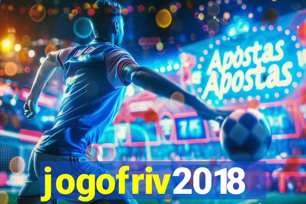 jogofriv2018