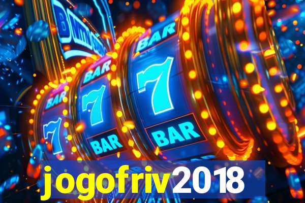 jogofriv2018