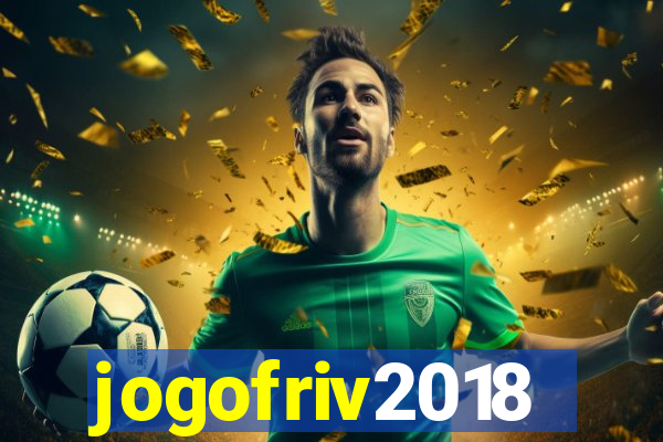 jogofriv2018