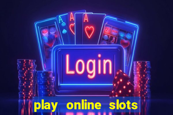 play online slots with real money