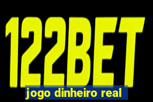 jogo dinheiro real