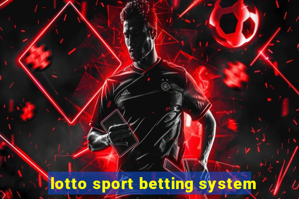 lotto sport betting system