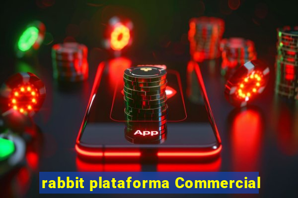 rabbit plataforma Commercial