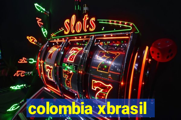 colombia xbrasil