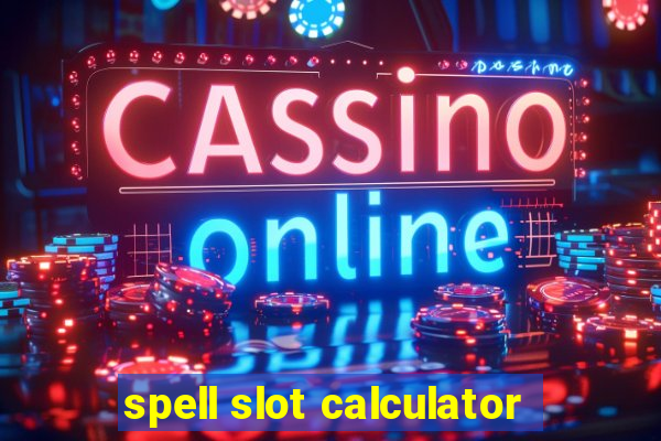 spell slot calculator