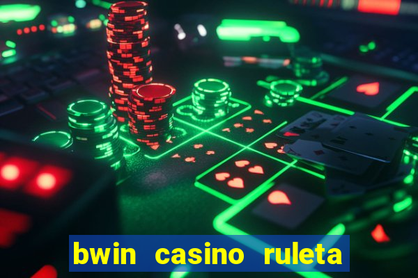 bwin casino ruleta y slots