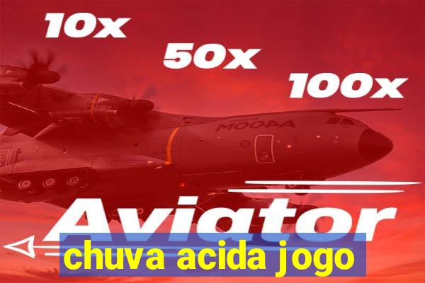 chuva acida jogo