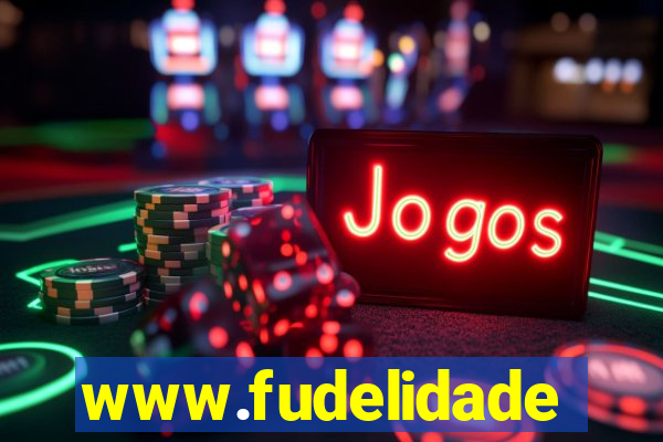 www.fudelidade