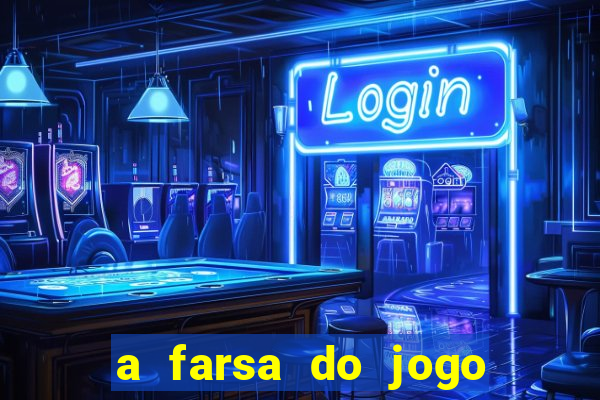 a farsa do jogo do tigrinho