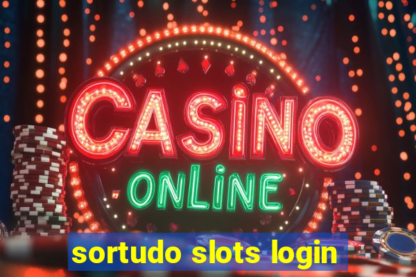 sortudo slots login